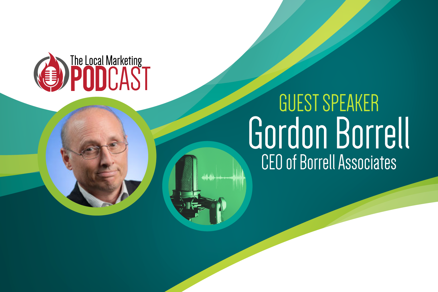 Gordon Borrell Stops by The Local Marketing Podcast—Episode 03
