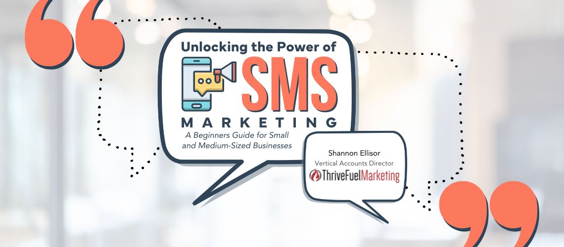 Unlocking the Power of SMS Marketing: A Beginners Guide for Small and Medium-Sized Businesses