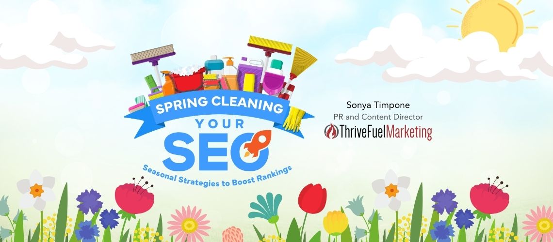 Spring Cleaning Your SEO: Seasonal Strategies to Boost Rankings