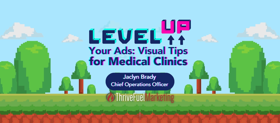 Level Up Your Ads: Visual Tips for Medical Clinics